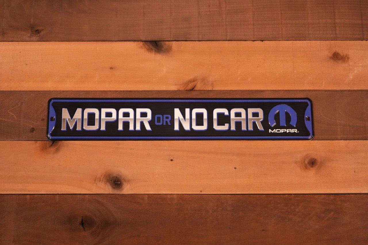 Mopar or No Car Metal Sign